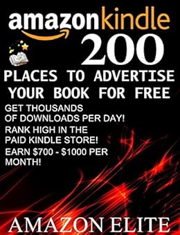 Amazon.com: 200 Places To Advertise Your Book For FREE: Make Money