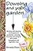 Dowsing and your garden: Working with dowsing in all aspects of gardening - planning, choosing and c by