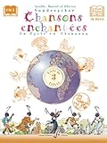 Chansons Enchantees Volume 3 - Livre de l'Eleve by 