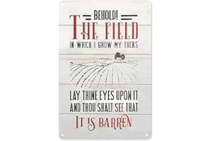 Behold The Field in Which I Grow My Tin Sign Aluminum 12x8 inch Vintage Funny Wall Decor Plaque for Home Kitchen Living Room 