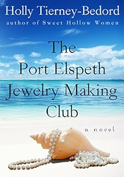 The Port Elspeth Jewelry Making Club by [Tierney-Bedord, Holly]