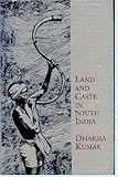 Land and Caste in South India, Kumar, Dharma, 8173040052
