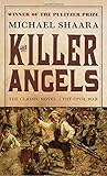 The Killer Angels: The Classic Novel of the Civil War (Civil War Trilogy)