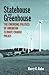 Statehouse and Greenhouse: The Emerging Politics of American Climate Change Policy by Barry G. Rabe