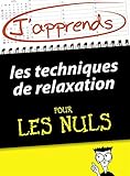 J'apprends les techniques de relaxation pour les Nuls (French Edition) by 