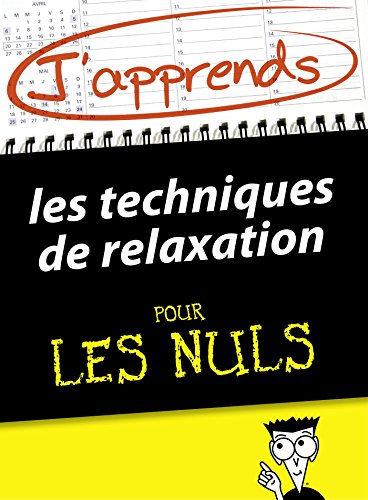 J'apprends les techniques de relaxation pour les Nuls (French Edition) by Shamash ALIDINA