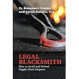 Legal Blacksmith: How to Avoid and Defend Supply Chain Disputes