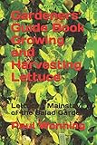 Gardeners' Guide Book Growing and Harvesting Lettuce: Lettuce - Mainstay of the Salad Garden (Gardener's Guide to Growing Your Vegetable Garden) (Volume 9) by Paul R. Wonning