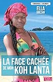 Image de La face cachée de mon Koh Lanta: Témoignage sur les dessous de la télé-réalité (TEMOIGNAGE DOC) (French Edition)