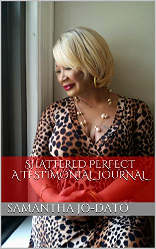Shattered Perfect a Testimonial Journal (Mirror Reflection Book 1)