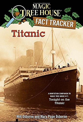 Titanic: A Nonfiction Companion to Magic Tree House #17