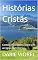 Livro Histórias Cristãs: Contos inspiradores sobre a fé ao longo da história (Testemunhos de Fé Livro 1)