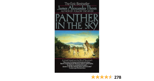 Panther In The Sky A Novel Based On The Life Of Tecumseh Kindle Edition By Thom James Alexander Literature Fiction Kindle Ebooks Amazon Com