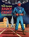The Tom Corbett, Space Cadet Coloring Book by Tom Corbett Corbett