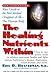 The Healing Nutrients Within: Facts, Findings, and New Research on Amino Acids