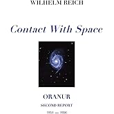 Contact With Space: Oranur; Second Report 1951 - 1956