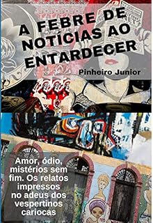 Livro A Febre de Notícias ao Entardecer