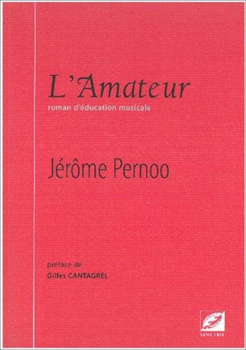L'Amateur by Jérôme Pernoo