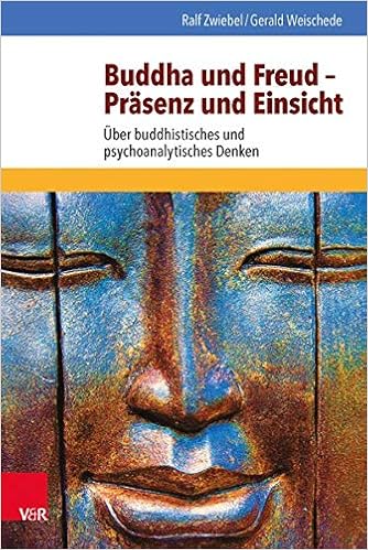 Buddha Und Freud Prasenz Und Einsicht Uber Buddhistisches Und Psychoanalytisches Denken Amazon De Gerald Weischede Ralf Zwiebel Bucher