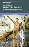 Image de Les Divinités de la mythologie grecque - La désymbolisation et l'interprétation