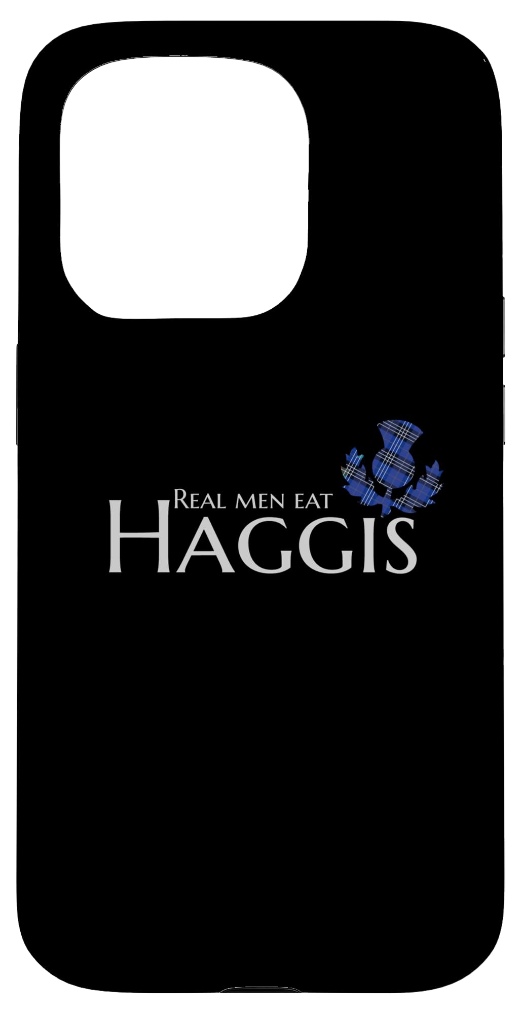 Real Men eat Haggis Case for iPhone 15 Pro