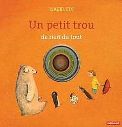 Un  petit trou de rien du tout