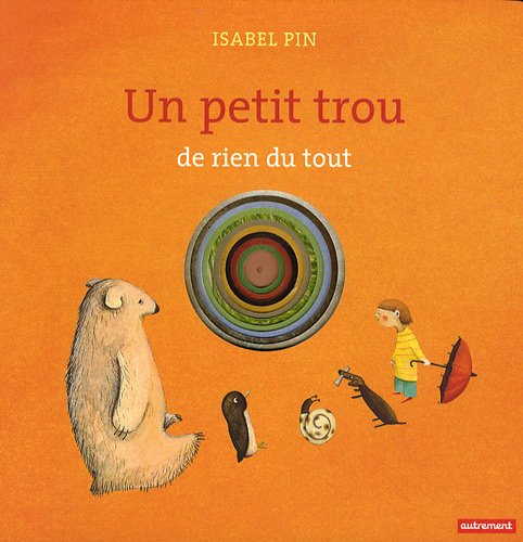 Un  petit trou de rien du tout