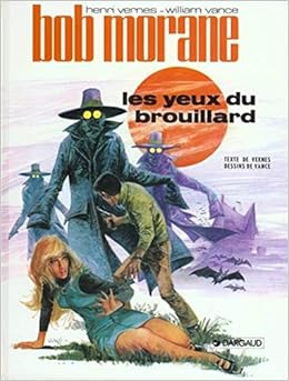 Bob Morane Tome 7 Les Yeux Du Brouillard Bob Morane Dargaud Editeur 7 Amazon De Vernes Henri Fremdsprachige Bucher