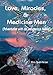 Love, Miracles and Medicine Men: Adventures with an Indigenous Healer by Mary Ruehl-Keiser