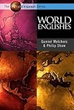 World Englishes : An Introduction, Melchers, Gunnel and Shaw, Philip, 0340718870