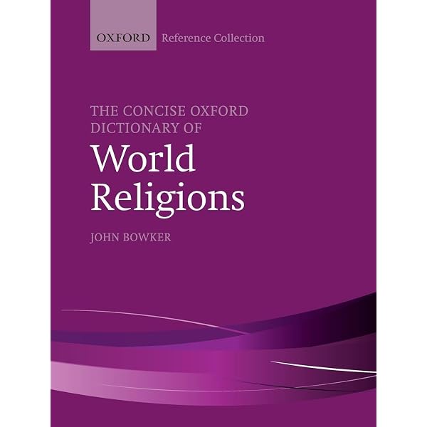 Oxford Dictionary of World Religions: Bowker, John: 9780965026994