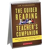 The Guided Reading Teacher's Companion: Prompts, Discussion Starters &amp; Teaching Points