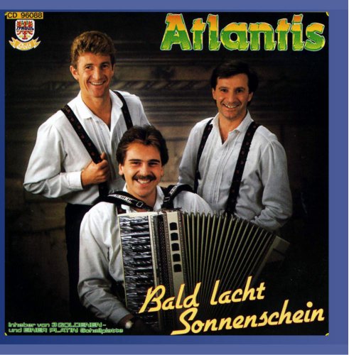 Atlantis - Bald Lacht Sonnenschein - Zortam Music