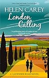 LONDON CALLING (Lavender Road Book 4) by Helen Carey