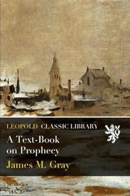 A Text-Book on Prophecy