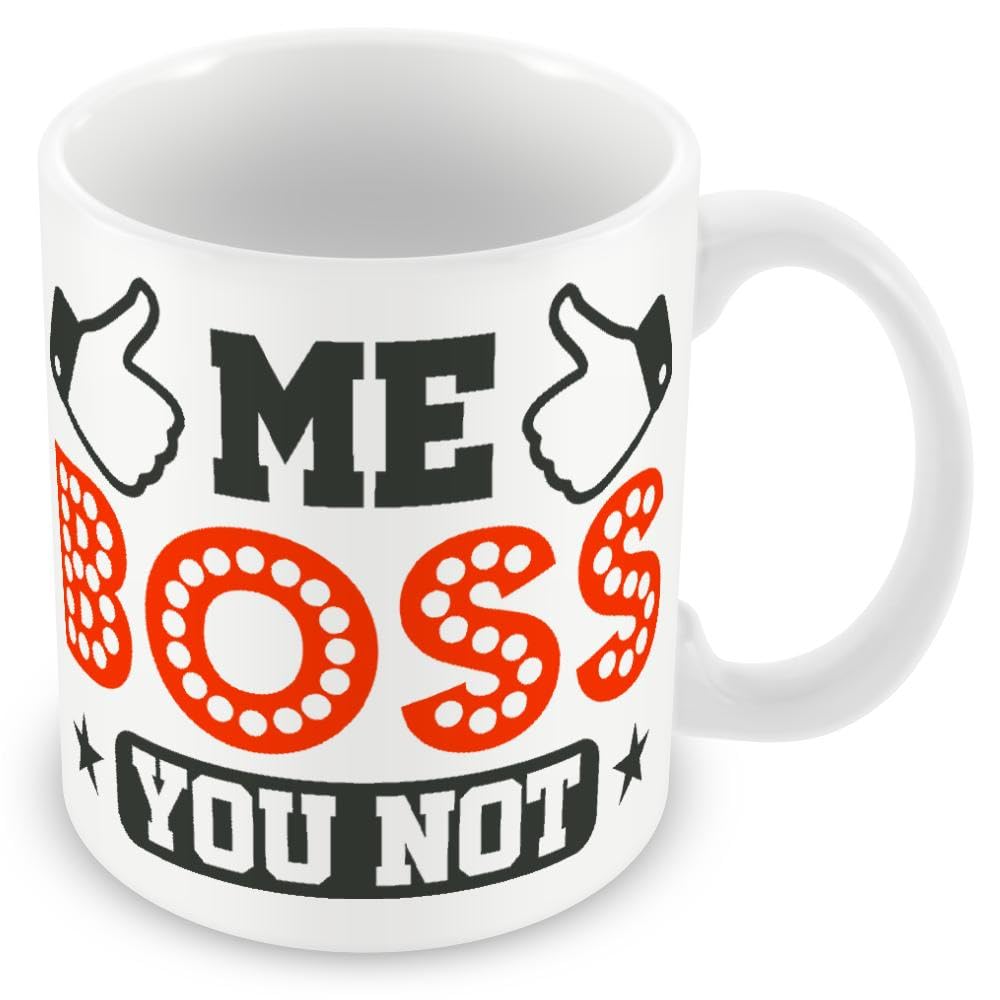 Gift Mug for Boss/Manager - Me Boss You Not.