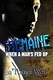 Tremaine: When A Man's Fed Up
