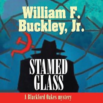 Amazon Com Stained Glass A Blackford Oakes Mystery Audible Audio Edition William F Buckley