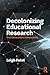 Decolonizing Educational Research: From Ownership to Answerability (Series in Critical Narrative)
