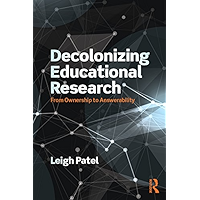 Decolonizing Educational Research: From Ownership to Answerability (Series in Critical Narrative) book cover Decolonizing Educational Research: From Ownership to Answerability (Series in Critical Narrative) book cover
