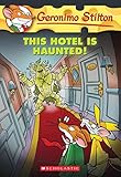 This Hotel Is Haunted! (Geronimo Stilton)