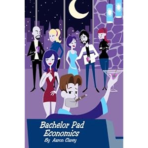 Bachelor Pad Economics: The Financial Advice Bible for Men