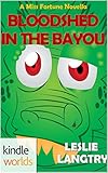The Miss Fortune Series: Bloodshed in the Bayou (Kindle Worlds Novella)