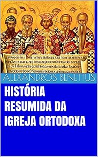 Livro HISTÓRIA RESUMIDA DA IGREJA ORTODOXA