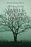 The Divine Circle of Ladies Digging the Dirt: The 9th Cass Shipton Adventure (The Cass Shipton Adventures) (Volume 9)