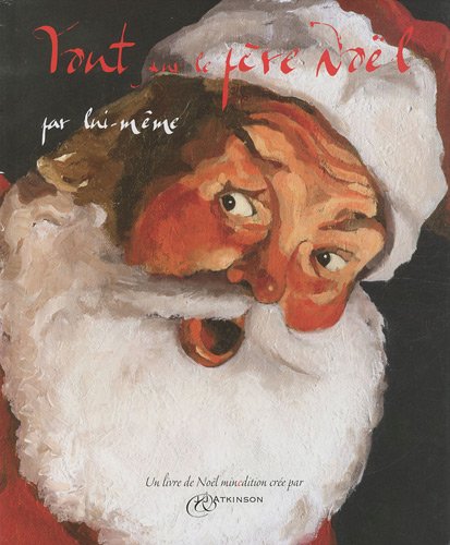 Tout sur le Père Noël par lui-même