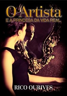 Livro O Artista E A Princesa Da Vida Real