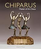 Chiparus: Master of Art Deco by 