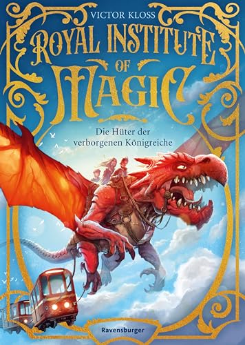 Royal Institute of Magic, Band 1 - Die Hüter der verborgenen Königreiche (German Edition)