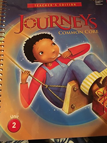 Journeys: Common Core, Grade 2, Vol. 2, Teacher&#039;s Edition